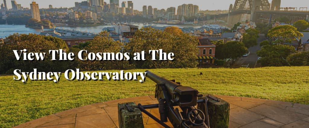 View The Cosmos at The Sydney Observatory