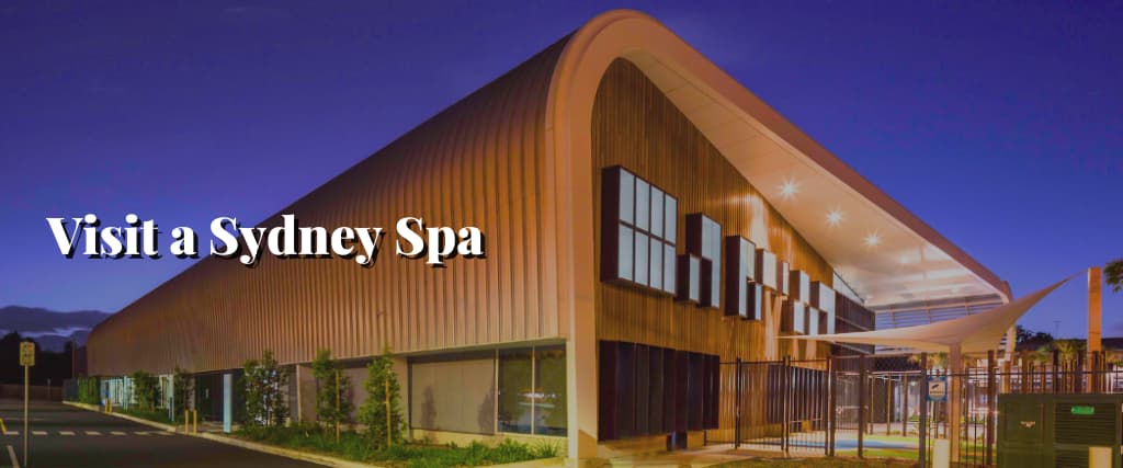 Visit a Sydney Spa