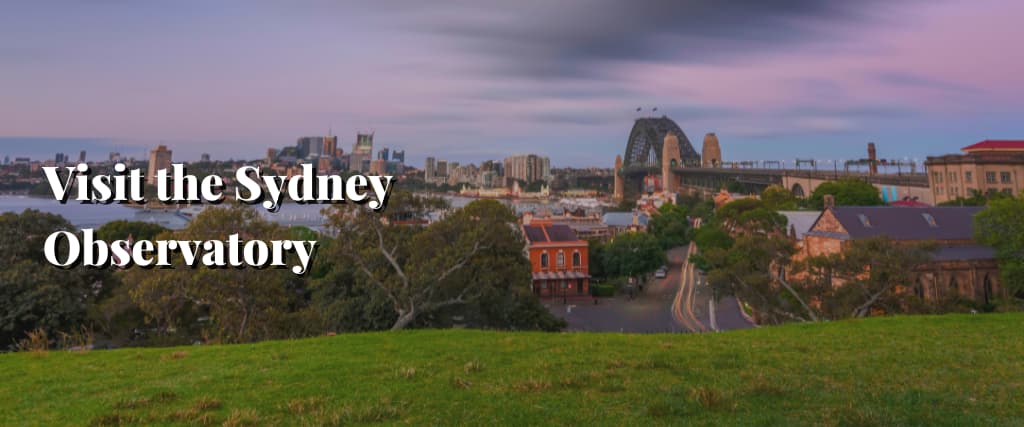 Visit the Sydney Observatory