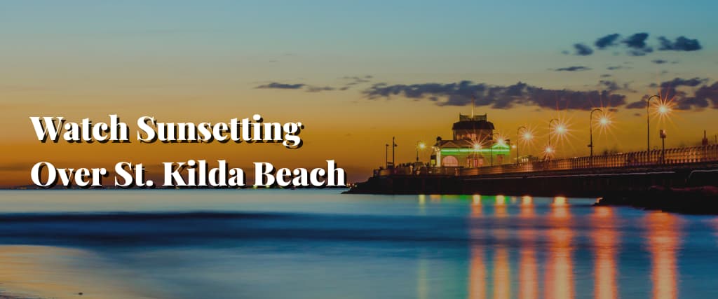 Watch Sunsetting Over St. Kilda Beach