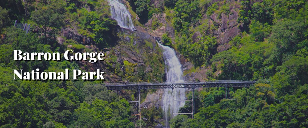 Barron Gorge National Park