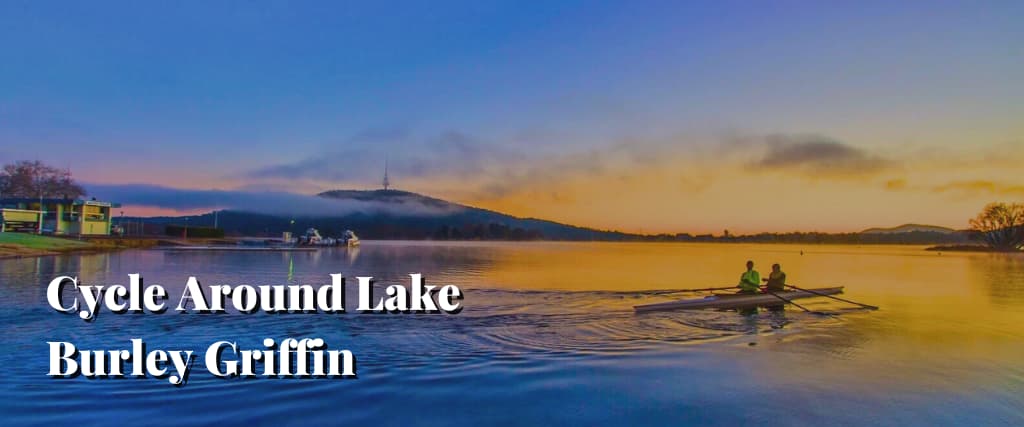 Cycle Around Lake Burley Griffin