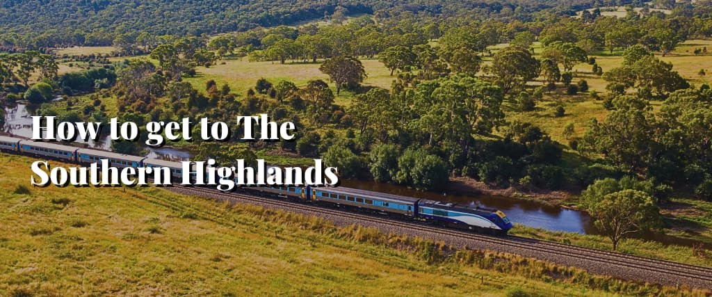 How to get to The Southern Highlands