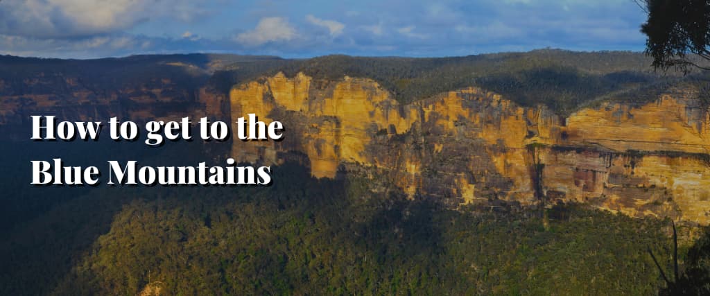 How to get to the Blue Mountains