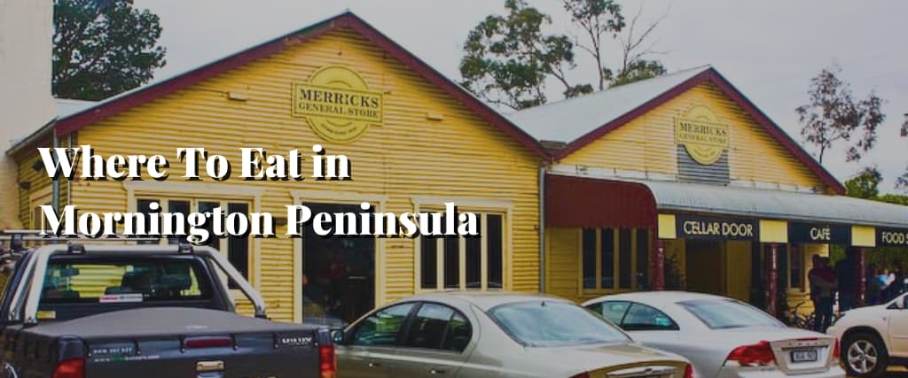 Where To Eat in Mornington Peninsula