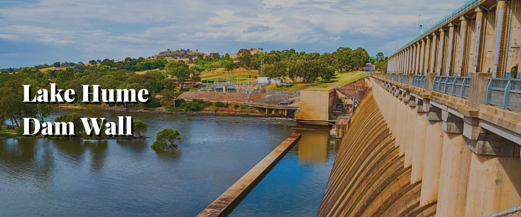 9. Lake Hume Dam Wall