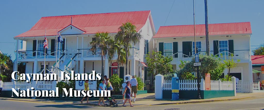 Cayman Islands National Museum