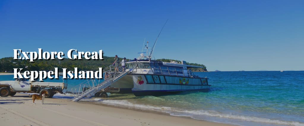 Explore Great Keppel Island