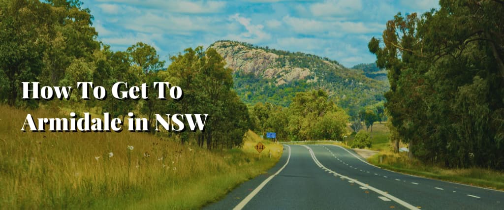 WherHow To Get To Armidale in NSWe is Armidale in NSW