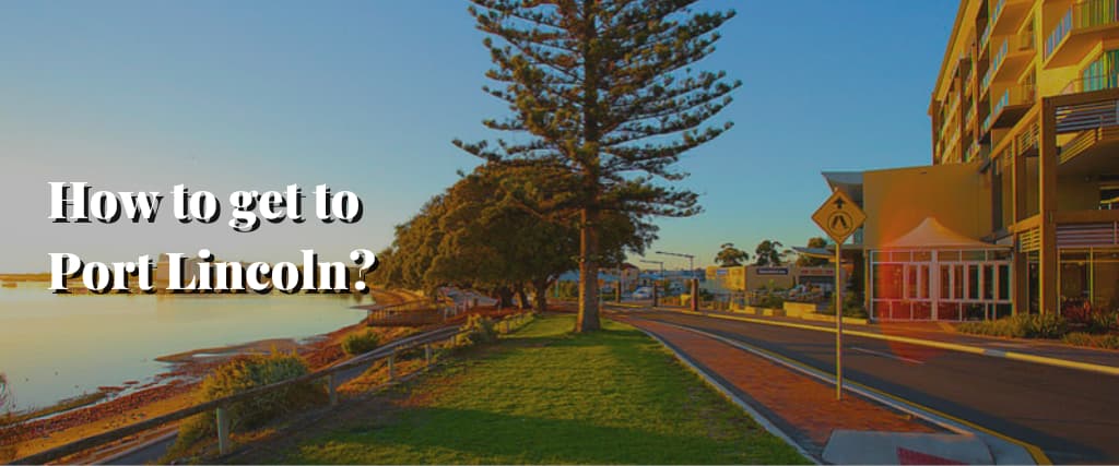 How to get to Port Lincoln