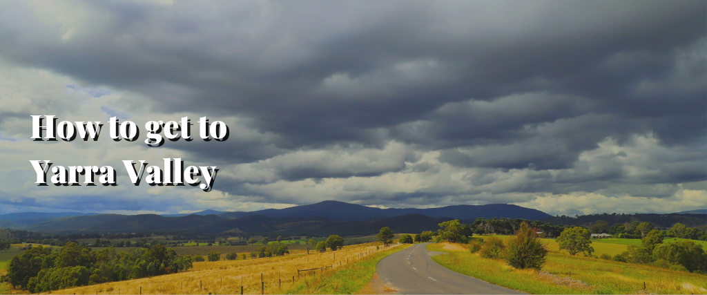 How to get to Yarra Valley