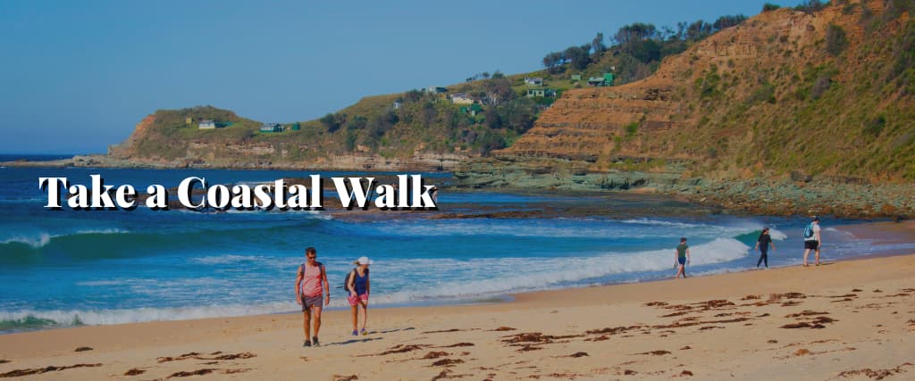 Take a Coastal Walk