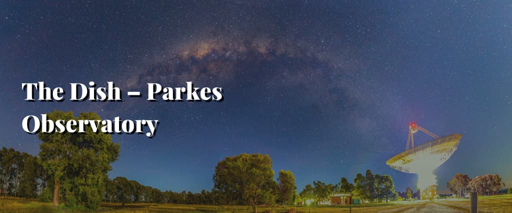 The Dish – Parkes Observatory