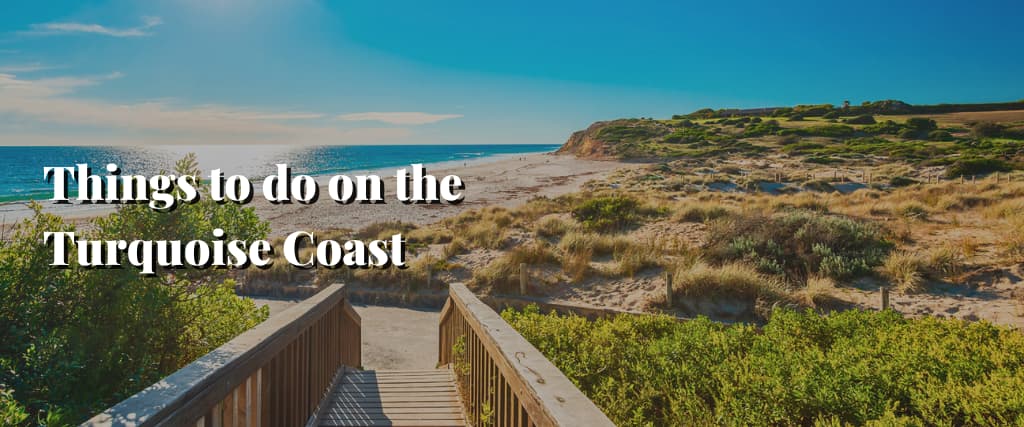 Things to do on the Turquoise Coast