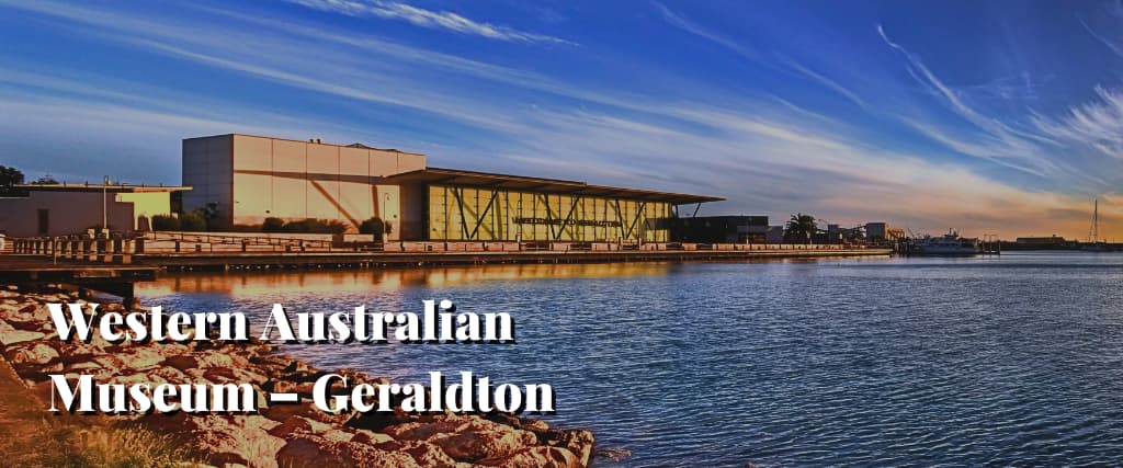 Western Australian Museum – Geraldton