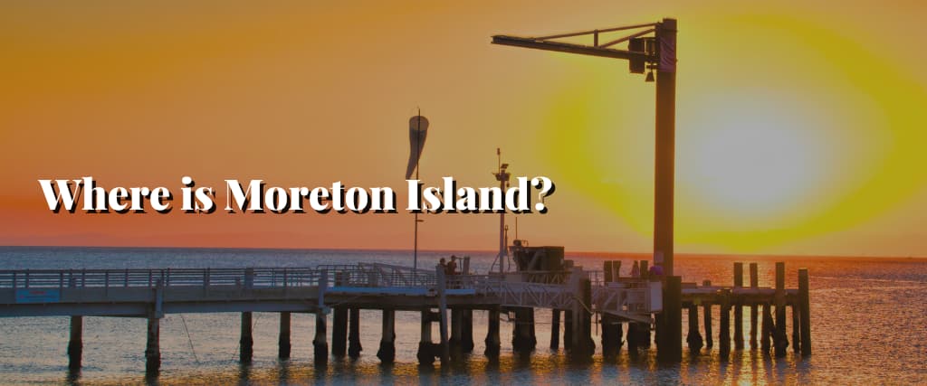 Where is Moreton Island