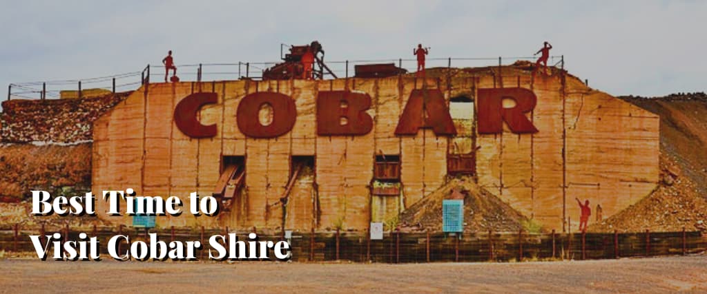 Best Time to Visit Cobar Shire