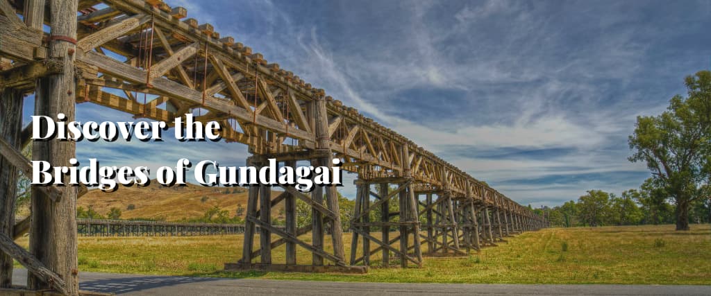 Discover the Bridges of Gundagai