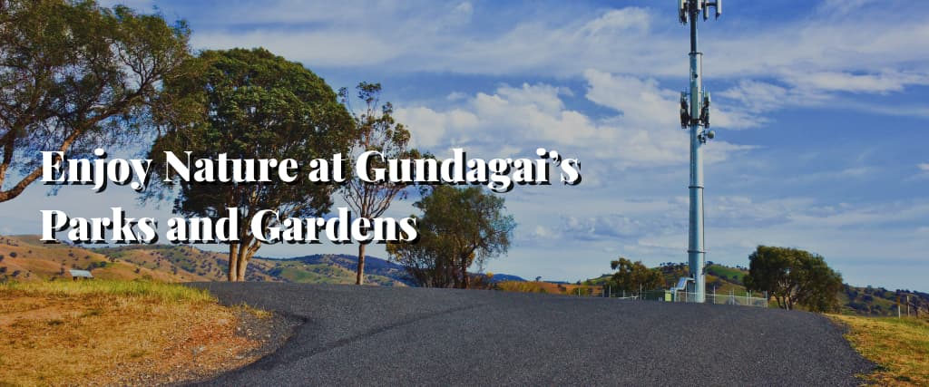 Enjoy Nature at Gundagai’s Parks and Gardens
