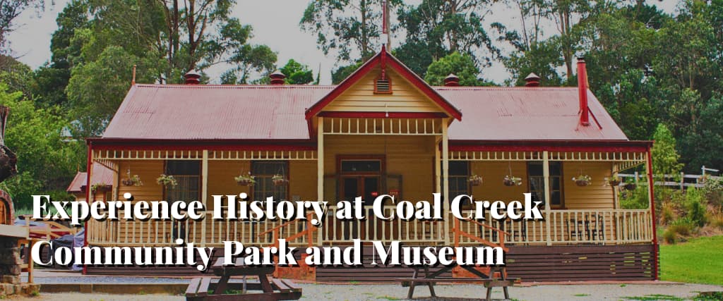 Experience History at Coal Creek Community Park and Museum