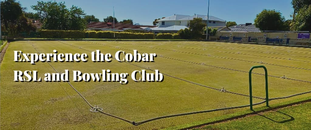 Experience the Cobar RSL and Bowling Club