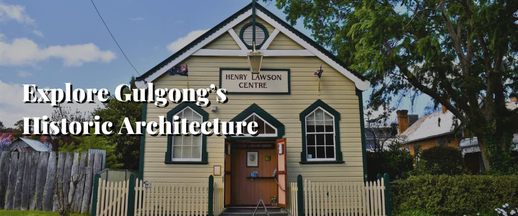 Explore Gulgong’s Historic Architecture