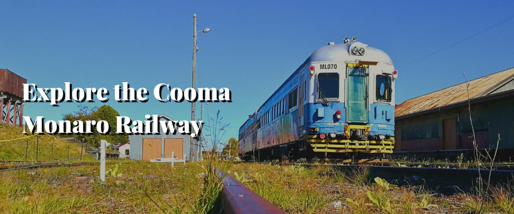 Explore the Cooma Monaro Railway