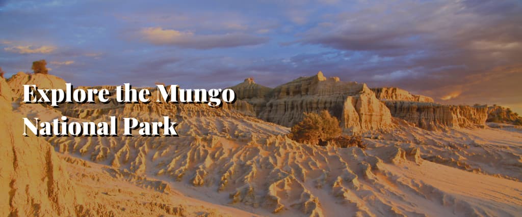 Explore the Mungo National Park