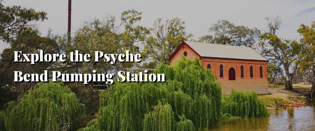 Explore the Psyche Bend Pumping Station