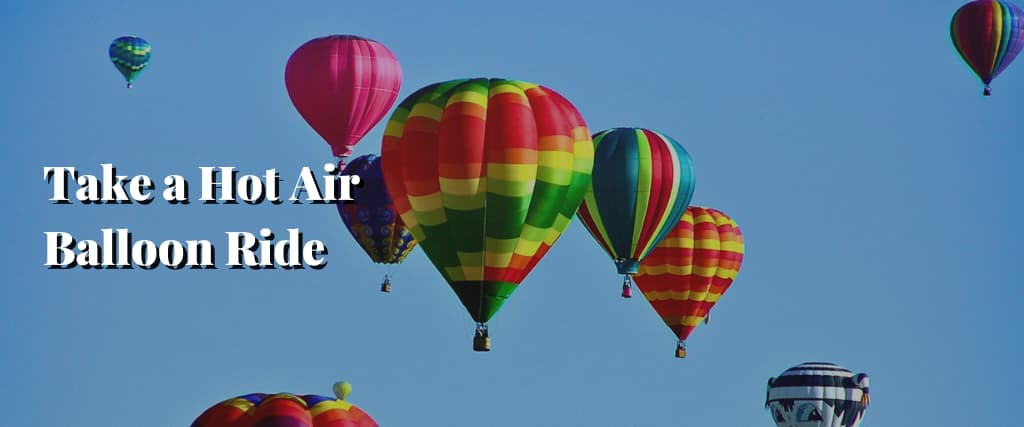 Take a Hot Air Balloon Ride 1