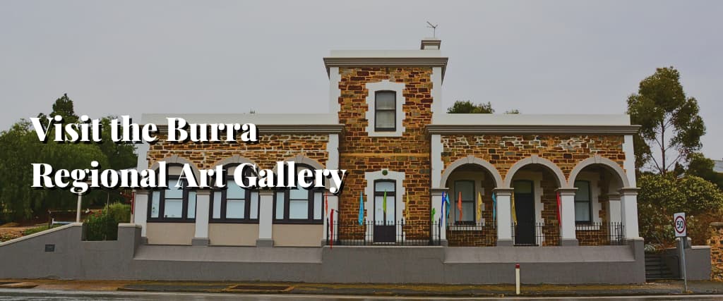 Visit the Burra Regional Art Gallery