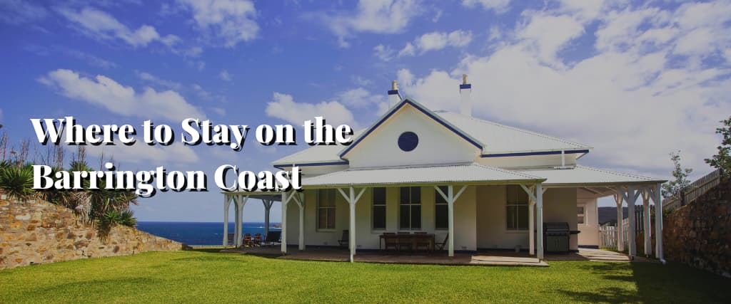 Where to Stay on the Barrington Coast